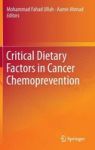 Critical Dietary Factors In Cancer Chemoprevention Hardcover 1ST Ed. 2016