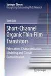 Short-channel Organic Thin-film Transistors - Fabrication Characterization Modeling And Circuit Demonstration Hardcover