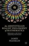 An Aristotelian Realist Philosophy Of Mathematics: Mathematics As The Science Of Quantity And Structure