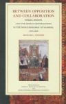 Between Opposition And Collaboration - Nobles Bishops And The German Reformations In The Prince-bishopric Of Bamberg 1555-1619 H