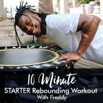10-MINUTE Starter Rebounding Workout With Freddy