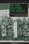 We Are Fighting The World - A History Of The Marashea Gangs In South Africa 1947-1999   Paperback