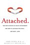 Attached - The New Science Of Adult Attachment And How It Can Help You Find--and Keep--love   Paperback