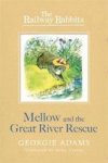 Railway Rabbits: Mellow And The Great River Rescue - Book 6 Paperback