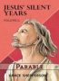 Jesus&  39 Silent Years Volume 2 - Parable   Paperback