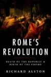 Rome& 39 S Revolution - Death Of The Republic And Birth Of The Empire Paperback