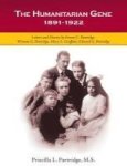 The Humanitarian Gene - Letters And Diaries By Ernest C. Partridge Winona G. Partridge Mary L. Graffam Edward G. Partridge 1891-