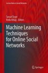 Machine Learning Techniques For Online Social Networks Hardcover 1ST Ed. 2018