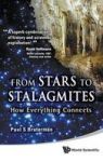 From Stars To Stalagmites: How Everything Connects Hardcover