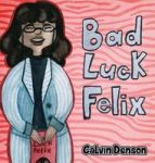 Bad Luck Felix Hardcover