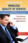 Wireless Quality Of Service - Techniques Standards And Applications   Hardcover