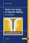Plastic Part Design For Injection Molding - An Introduction Hardcover 2ND Revised Edition