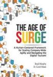 The Age Of Surge - A Human-centered Framework For Scaling Company-wide Agility And Navigating The Of Digital Tsunami Hardcover