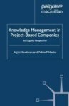 Knowledge Management In Project-based Companies 2008 - An Organic Perspective Paperback 1st Ed. 2008