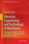 Vibration Engineering And Technology Of Machinery - Proceedings Of Vetomac X 2014 Held At The University Of Manchester UK Septem