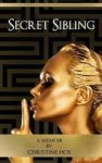 Secret Sibling - A Memoir Paperback