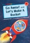 Go Away And Let& 39 S Make A Rocket Early Reader Paperback