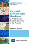 Financial Services S Handbook - A Professionals Guide To Becoming A Top Producer Paperback