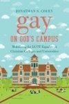 Gay On God& 39 S Campus - Mobilizing For Lgbt Equality At Christian Colleges And Universities Hardcover