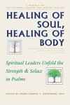 Healing Of Soul Healing Of Body: Spiritual Leaders Unfold The Strength & Solace In Psalms