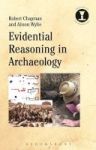 Evidential Reasoning In Archaeology Hardcover