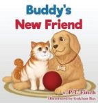 Buddy& 39 S New Friend - A Children& 39 S Picture Book Teaching Compassion For Animals Hardcover