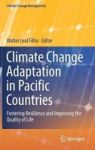 Climate Change Adaptation In Pacific Countries - Fostering Resilience And Improving The Quality Of Life Hardcover 1ST Ed. 2017
