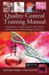Quality Control Training Manual - Comprehensive Training Guide For Api Finished Pharmaceutical And Biotechnologies Laboratories