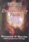Evolutionary Faith: Rediscovering God In Our Great Story