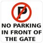 No Parking In Front Of Gate Chromadek Sign 440X440MM - 2 Pack