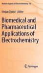 Biomedical And Pharmaceutical Applications Of Electrochemistry 2016 Hardcover 1st Ed. 2016