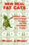 New Deal Fat Cats - Business, Labor, and Campaign Finance in the 1936 Presidential Election