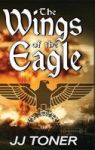 The Wings Of The Eagle - A WW2 Spy Thriller Hardcover Hardback Ed.