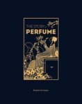 The Story Of Perfume Hardcover
