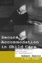 Secure Accommodation In Child Care - &  39 Between Hospital And Prison Or Thereabouts?&  39   Paperback