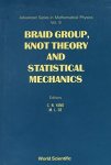 Braid Group Knot Theory And Statistical Mechanics Advanced Series In Mathematical Physics