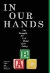 In Our Hands - The Struggle For U.s. Child Care Policy Hardcover