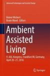 Ambient Assisted Living - 9. Aal-kongress Frankfurt m Germany April 20 - 21 2016 Hardcover 1st Ed. 2017