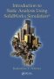 Introduction To Static Analysis Using Solidworks Simulation   Hardcover