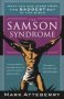 The Samson Syndrome - What You Can Learn From The Baddest Boy In The Bible   Paperback