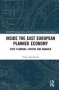 Inside The East European Planned Economy - State Planning Factory And Manager   Hardcover