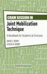 Cram Session In Joint Mobilization Techniques - A Handbook For Students & Clinicians Paperback
