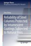 Reliability Of Steel Columns Protected By Intumescent Coatings Subjected To Natural Fires Hardcover 2015 Ed.