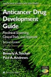 Anticancer Drug Development Guide: Preclinical Screening Clinical Trials And Approval Cancer Drug Discovery And Development
