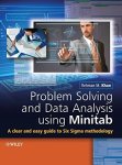 Problem Solving And Data Analysis Using Minitab: A Clear And Easy Guide To Six Sigma Methodology