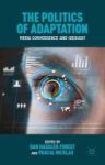 The Politics Of Adaptation 2015 - Media Convergence And Ideology Hardcover