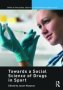 Towards A Social Science Of Drugs In Sport   Hardcover