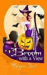 Broom With A View Sea Witch Cozy Mysteries Volume 1