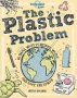 Lonely Planet Kids The Plastic Problem - 60 Small Ways To Reduce Waste And Help Save The Earth   Hardcover