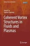 Coherent Vortex Structures In Fluids And Plasmas Hardcover 1ST Ed. 2017